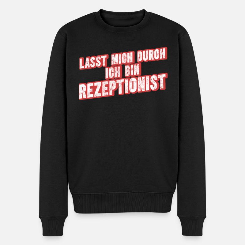 Lasst Mich Durch Ich Bin Rezeptionist - Männer Premium Bio Pullover - Schwarz
