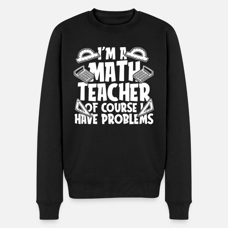 Mathelehrer Mathe Lehrer Mathe Nachhilfelehrer - Männer Premium Bio Pullover - Schwarz