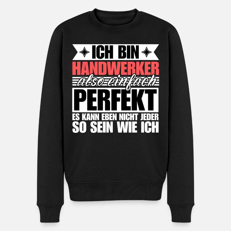Perfekter Handwerker - Männer Premium Bio Pullover - Schwarz