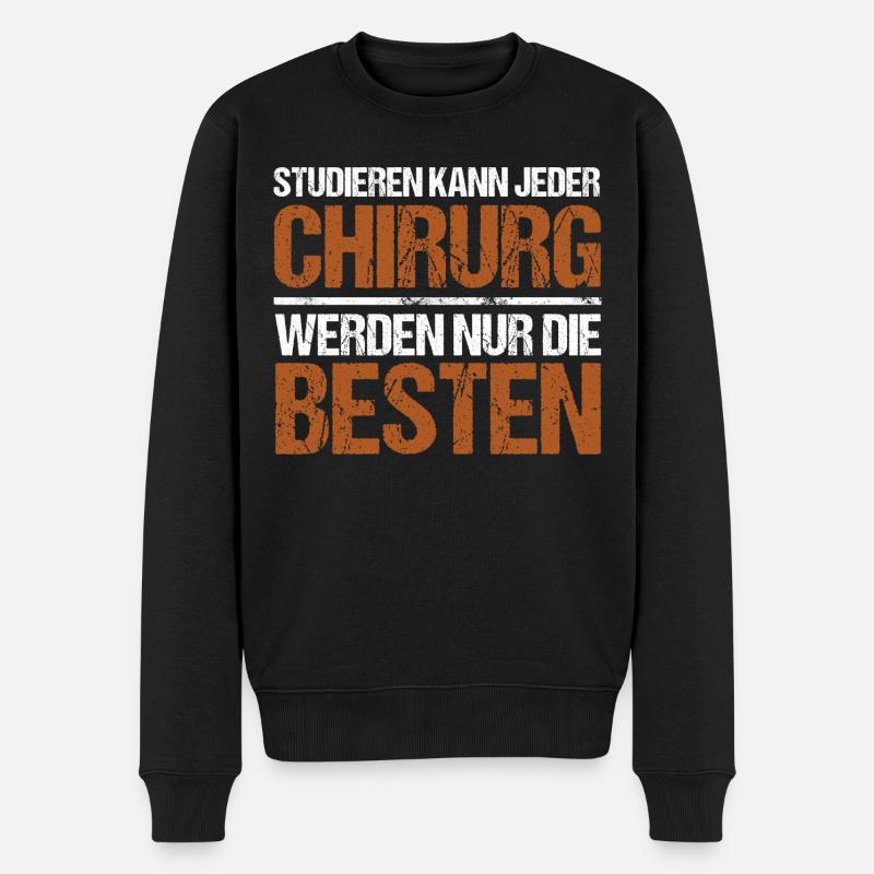 Studieren kann jeder - Chirurg Edition - Männer Premium Bio Pullover - Schwarz