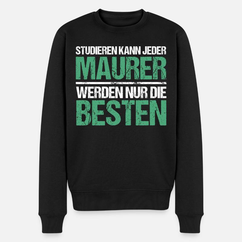 Studieren kann jeder - Maurer Edition - Männer Premium Bio Pullover - Schwarz