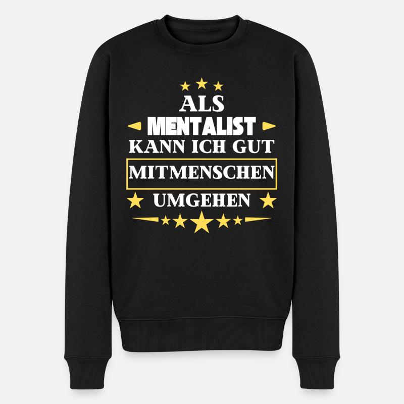 Als Mentalist Mitmenschen Umgehen. - Männer Premium Bio Pullover - Schwarz