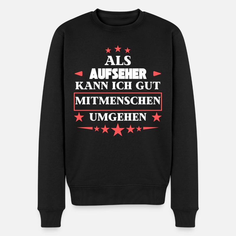 Als Aufseher Mitmenschen Umgehen. - Männer Premium Bio Pullover - Schwarz