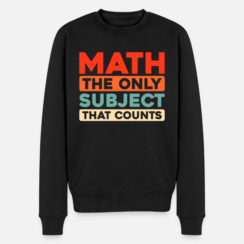 Mathe Mathematik Math Jeu de mots amusant - Pull Premium bio Homme - noir