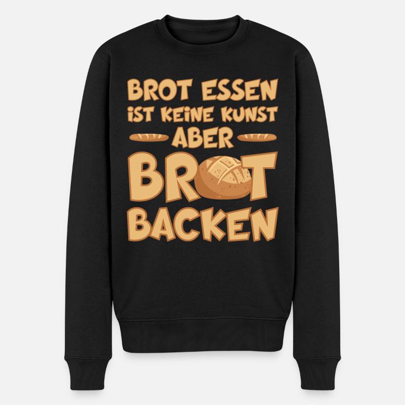 BROT BACKEN IST EINE KUNST - Männer Premium Bio Pullover - Schwarz