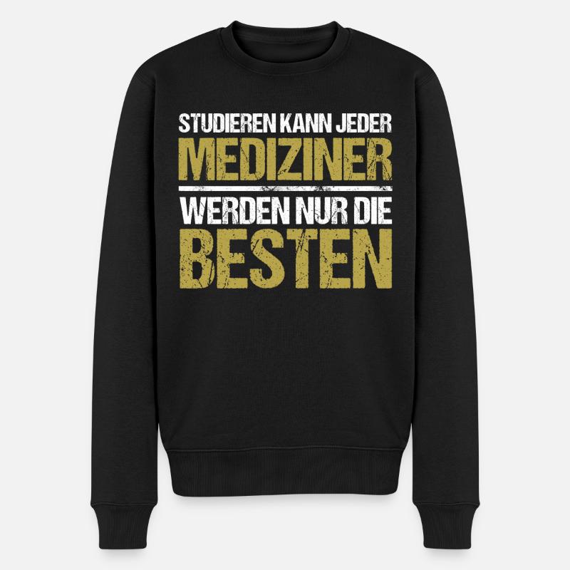 Studieren kann jeder - Mediziner Edition - Männer Premium Bio Pullover - Schwarz