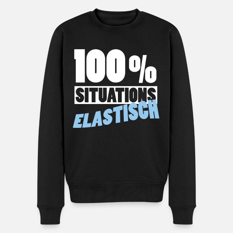 100% Situationselastisch - Partyspruch - Männer Premium Bio Pullover - Schwarz