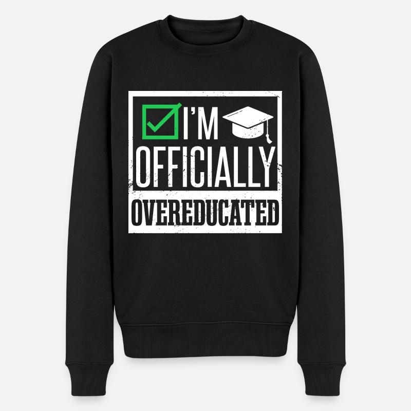 I'm Officially Overeducated - Men's Premium Organic Jumper - black