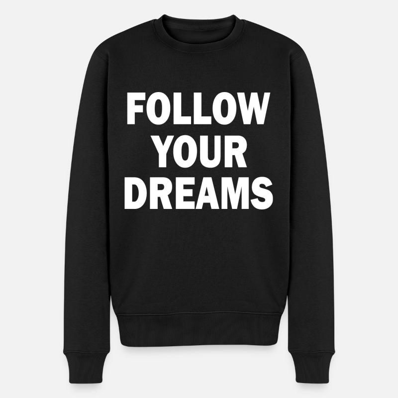 follow your dreams - Pull Premium bio Homme - noir