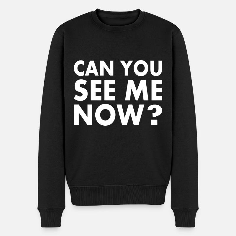 Can you see me now - Pull Premium bio Homme - noir