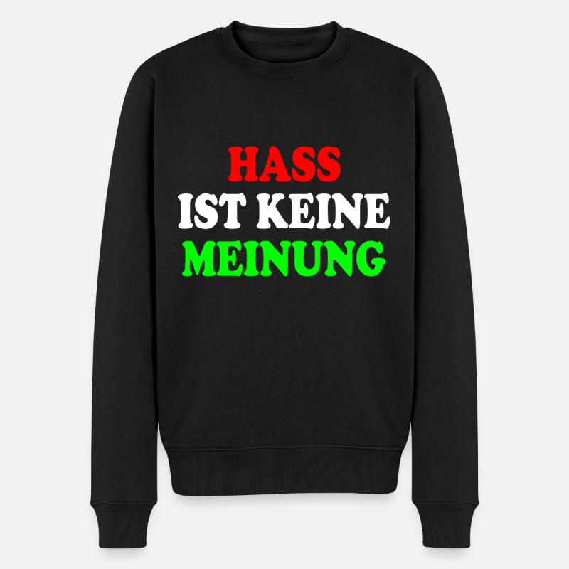 hass ist keine meinung - Männer Premium Bio Pullover - Schwarz