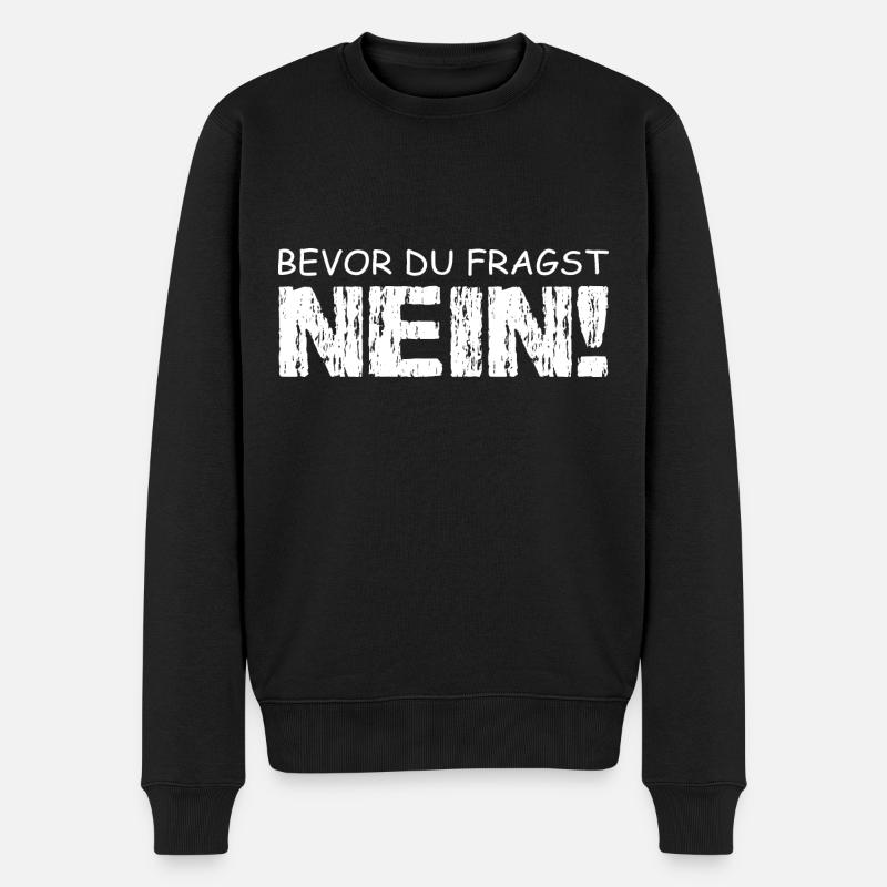 Spruch - Männer Premium Bio Pullover - Schwarz