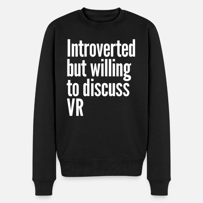 Introvertiert, aber bereit, über VR zu diskutieren - Männer Premium Bio Pullover - Schwarz