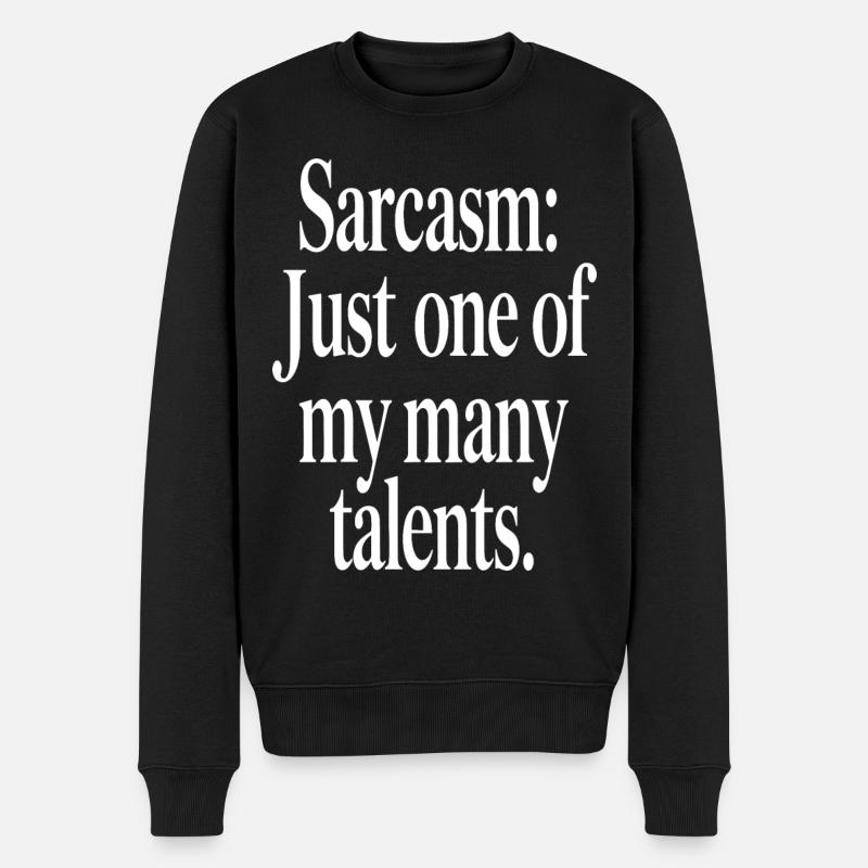 Sarkasmus Talent Statement Design - Männer Premium Bio Pullover - Schwarz