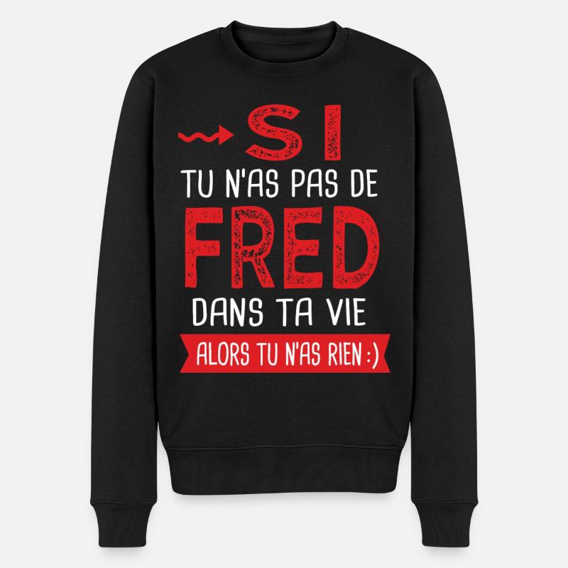 fred dans ta vie Humour Frédérique Frédéric - Pull Premium bio Homme - noir
