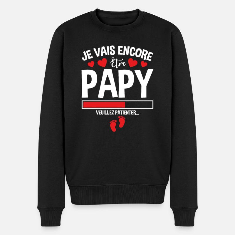 Je Vais Encore Être Papy Idée Cadeau Annonce Papi - Pull Premium bio Homme - noir