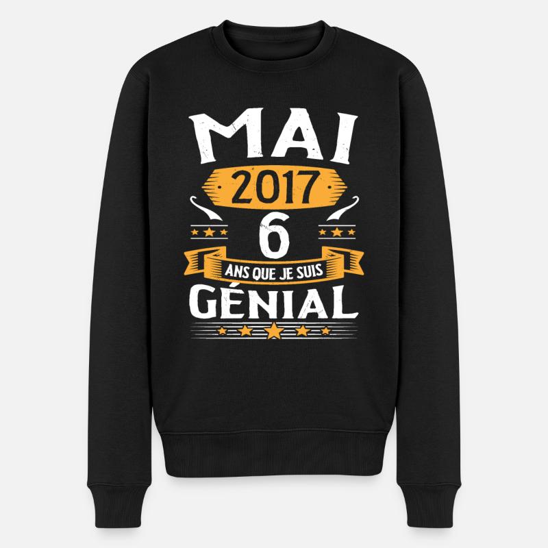Mai 2017 6 Ans Que Je Suis Génial Anniversaire - Pull Premium bio Homme - noir