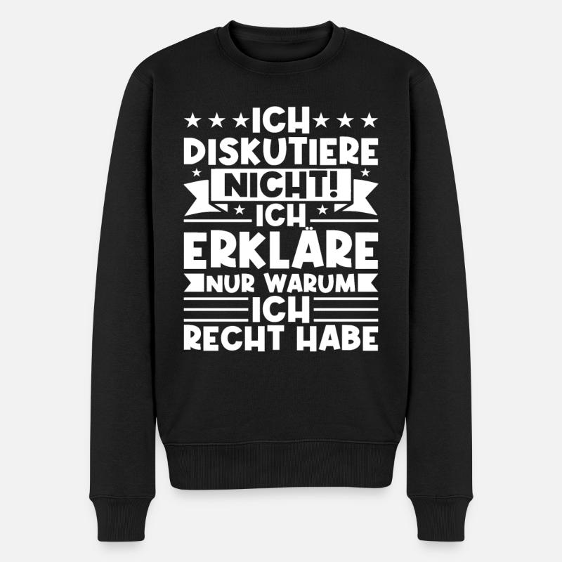 Humorvolles Geschenk Ich Habe Immer Recht - Männer Premium Bio Pullover - Schwarz