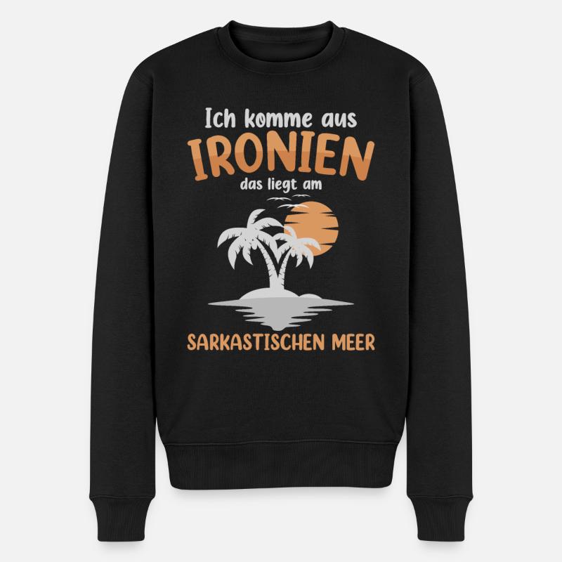 Ich Komme Aus Ironien - Männer Premium Bio Pullover - Schwarz