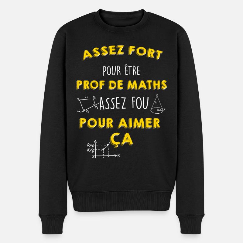 Maths homme fort, cadeau métier mathématiques - Pull Premium bio Homme - noir