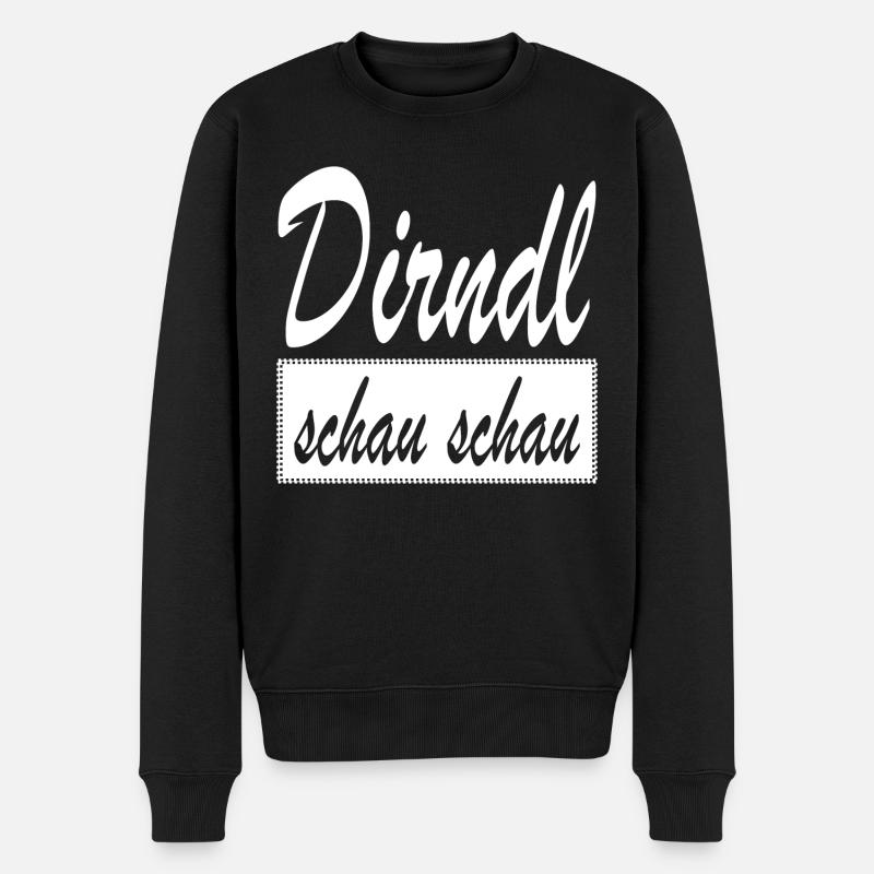 Dirndl schau schau Dialekt Wien Österreich - Männer Premium Bio Pullover - Schwarz