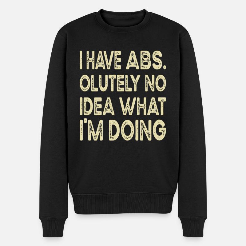 Ich habe absolut keine Ahnung, was ich tue, Workout - Männer Premium Bio Pullover - Schwarz