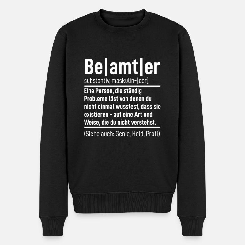 Beamter Geschenk Lustiger Beamten Polizei Spruch - Männer Premium Bio Pullover - Schwarz
