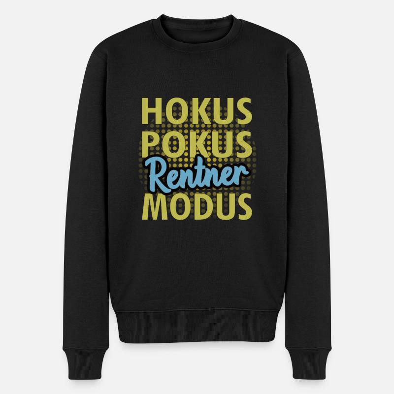 Hokus Pokus Rentner Modus Geschenk Rente Pension - Männer Premium Bio Pullover - Schwarz