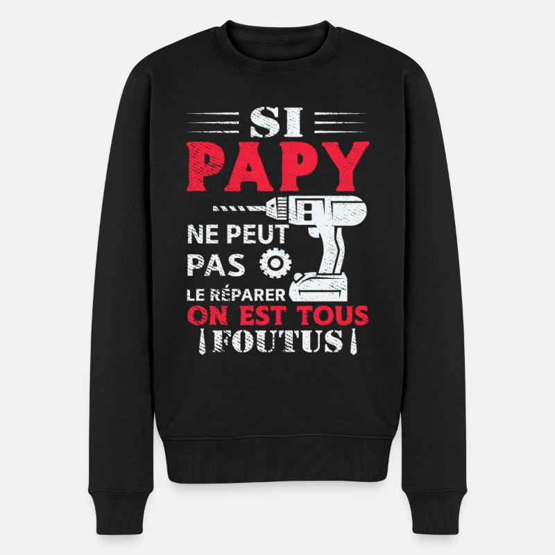 Si papy ne peut pas le réparer personne ne peut - Pull Premium bio Homme - noir