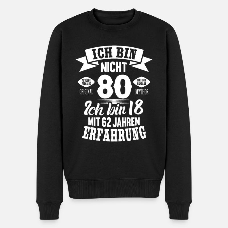 80. Geburtstag Ich bin nicht 80 Jahre - Männer Premium Bio Pullover - Schwarz