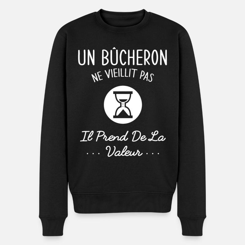 Un Bûcheron Ne Vieillit Pas Humour Idée Cadeau - Pull Premium bio Homme - noir