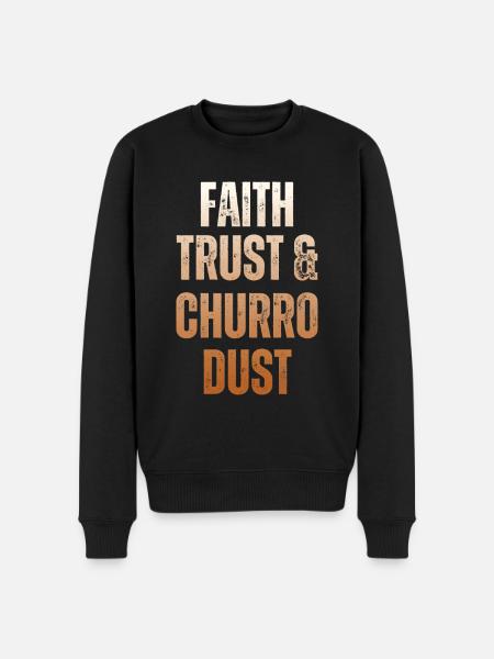 Faith, trust and churro-dust - Men's Premium Organic Jumper - black