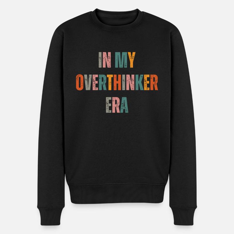 Dans mon ère Overthinker Overthink - Pull Premium bio Homme - noir