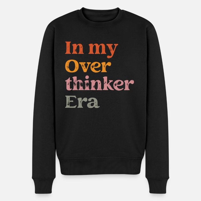 Dans mon ère Overthinker Overthink - Pull Premium bio Homme - noir