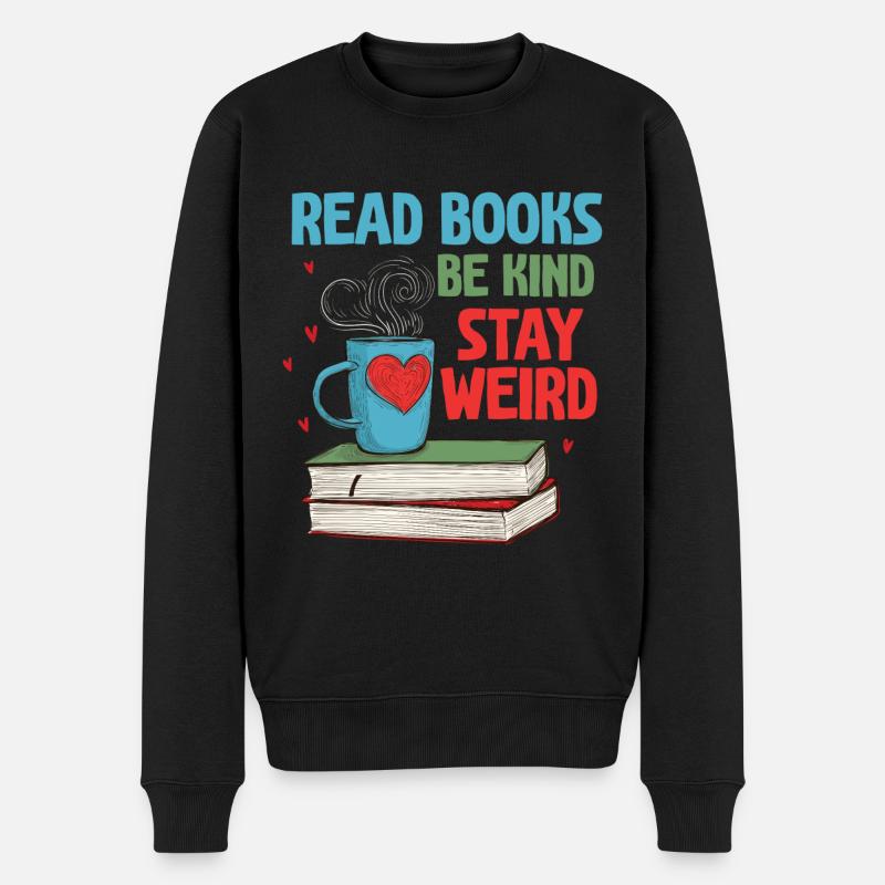 Bücher Lesen Freundlich Sein Verrückt Lesen - Männer Premium Bio Pullover - Schwarz