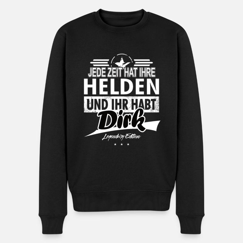 Jede Zeit hat Ihre Helden Ihr habt Dirk - Männer Premium Bio Pullover - Schwarz