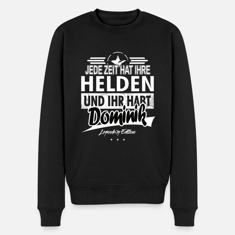 Jede Zeit hat Ihre Helden Ihr habt Dominik - Männer Premium Bio Pullover - Schwarz