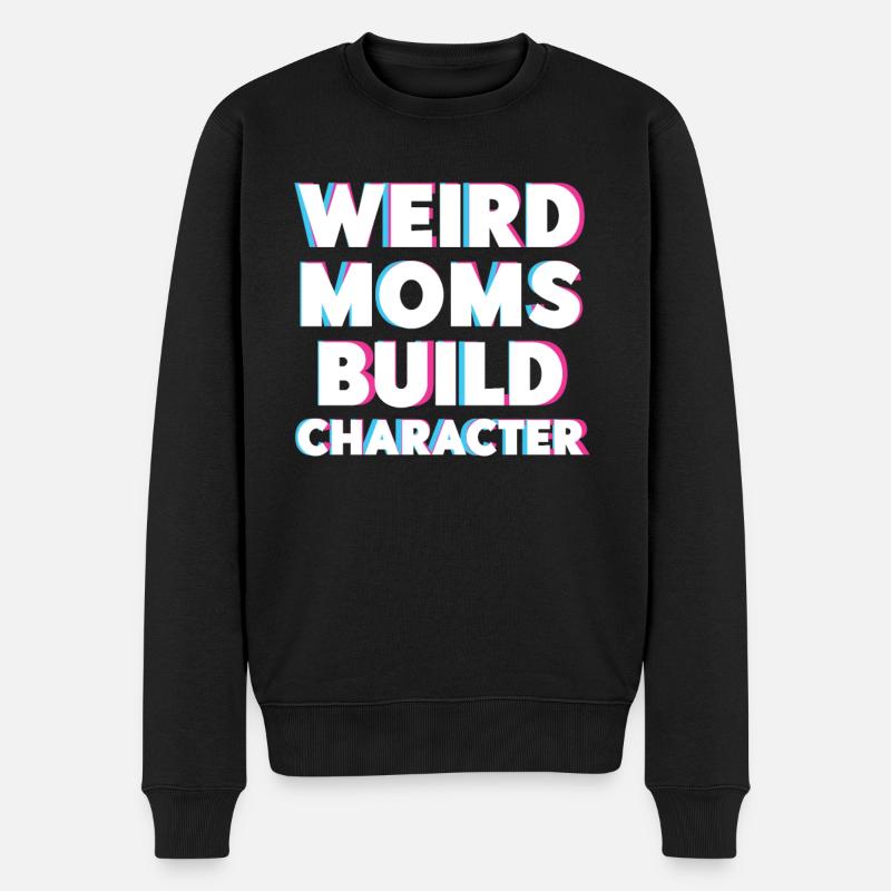 Weird Moms Build Character - Männer Premium Bio Pullover - Schwarz