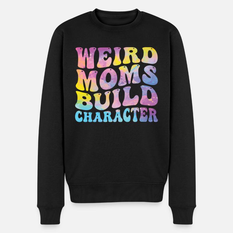 Weird Moms Build Character - Männer Premium Bio Pullover - Schwarz
