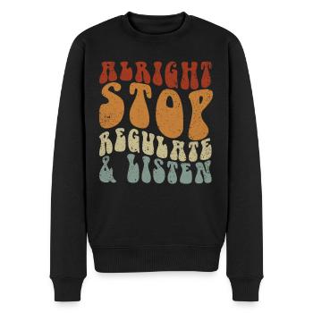 Aufhören Regulieren Und Zuhören Lehrer - Männer Premium Bio Pullover - Schwarz - Vorne - Nico (187cm)