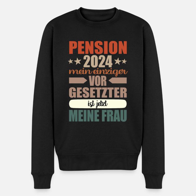 Pension 2024 -Einziger Vorgesetzter meine Frau - Männer Premium Bio Pullover - Schwarz