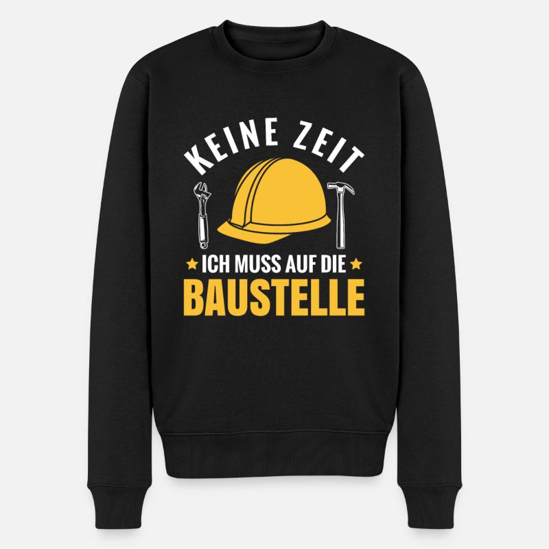 Keine Zeit ich muss auf die Baustelle Bauarbeiter - Männer Premium Bio Pullover - Schwarz