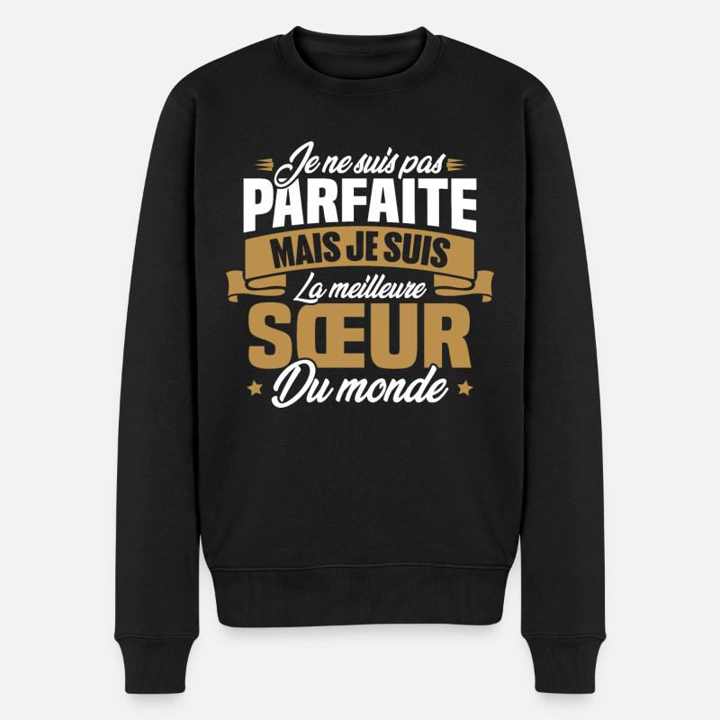 Pas parfaite mais la meilleure Sœur du monde - Pull Premium bio Homme - noir
