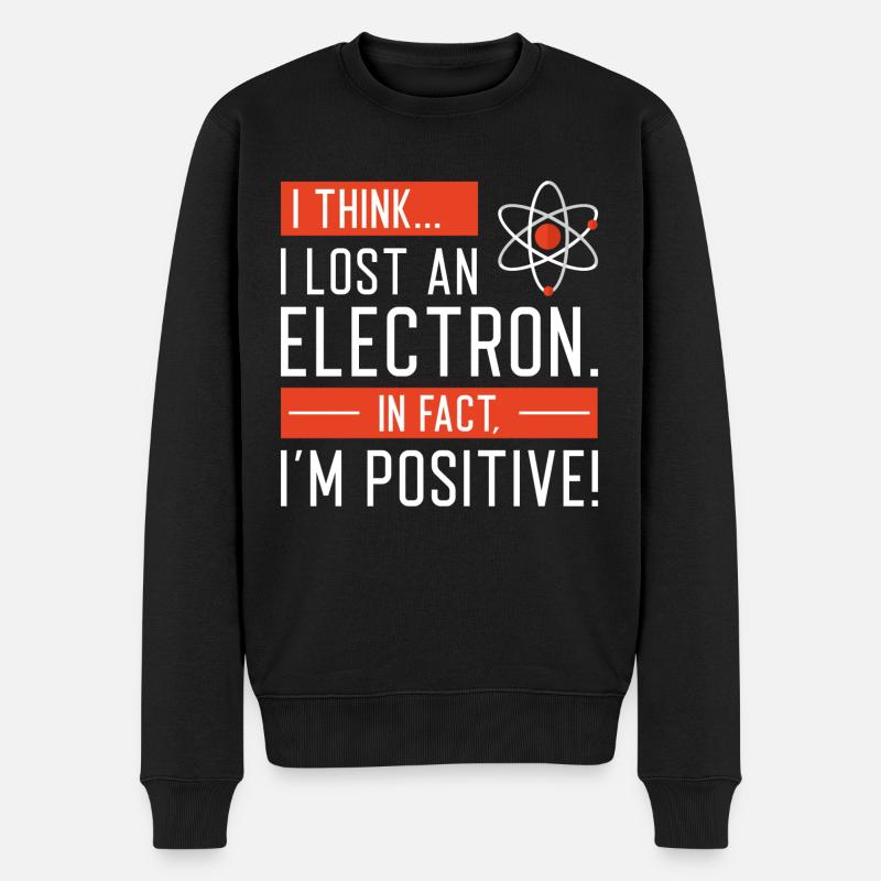 Ich glaube, ich habe ein Elektron verloren Tatsächlich bin ich positiv - Männer Premium Bio Pullover - Schwarz