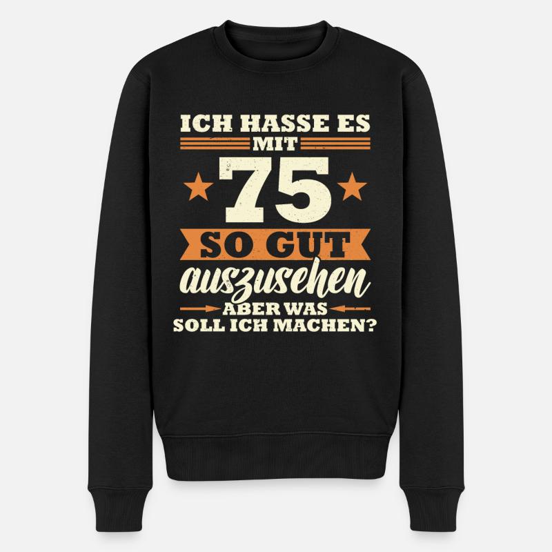 75 Jahre Spruch lustig 75 Geburtstag Geschenk - Männer Premium Bio Pullover - Schwarz