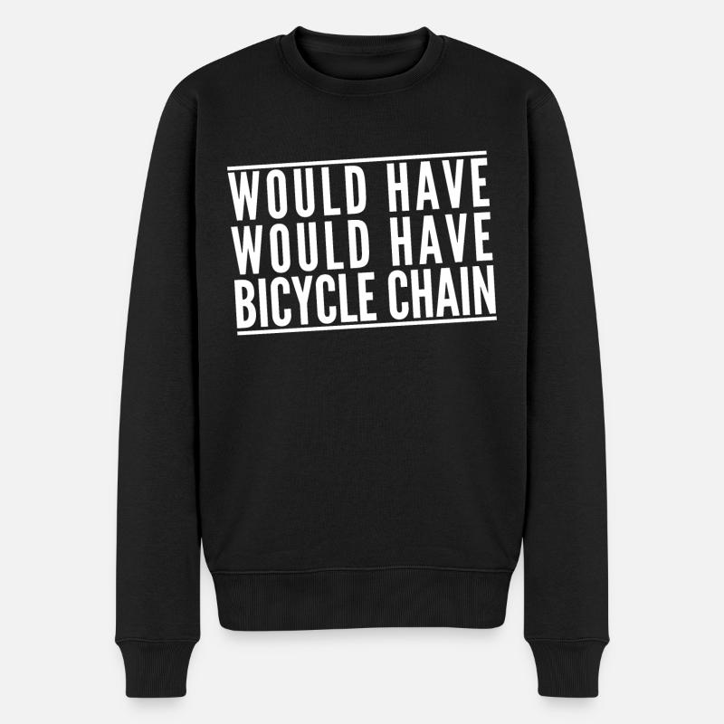 Would Have Would Have Bicycle Chain Denglisch - Männer Premium Bio Pullover - Schwarz