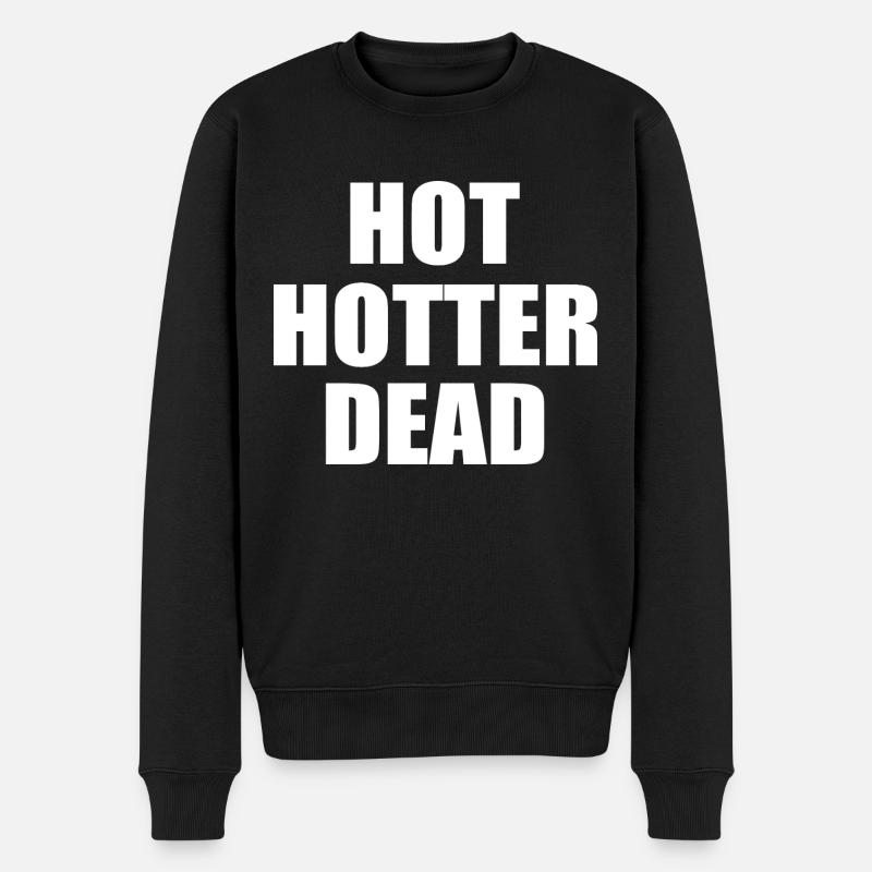 Hot hotter dead - Männer Premium Bio Pullover - Schwarz