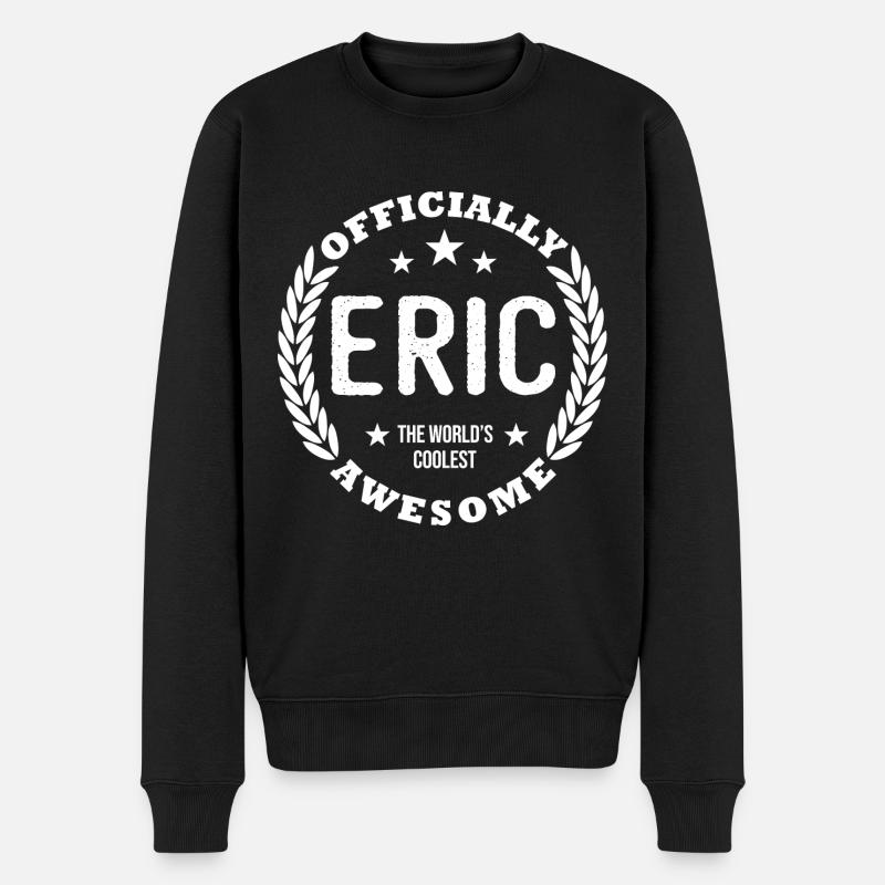 ERIC prénom cadeau tshirt personnalisé eric - Pull Premium bio Homme - noir