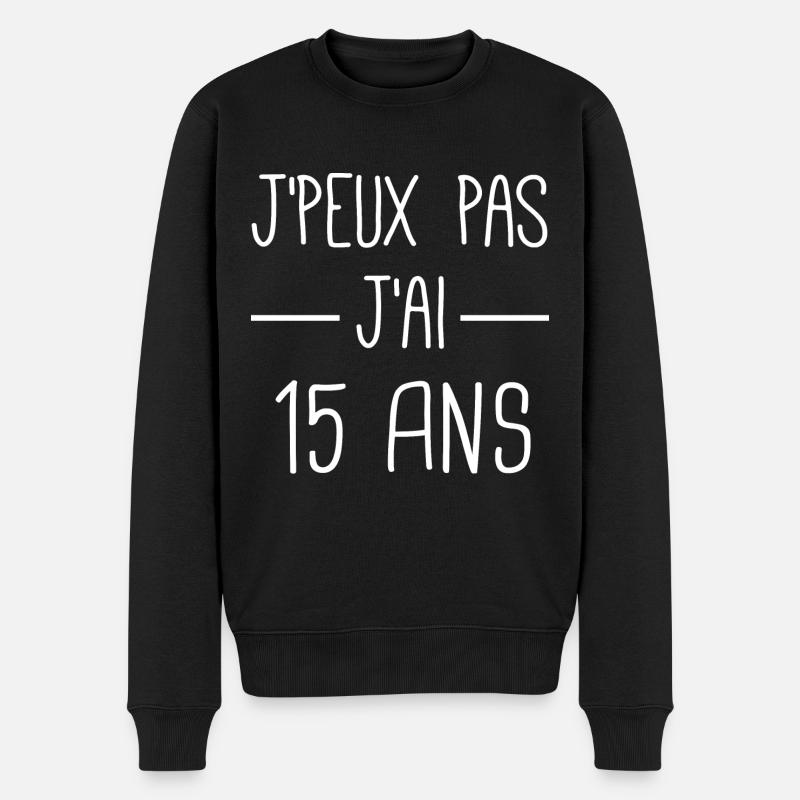 j'peux pas j'ai 15 ans cadeau anniversaire 15 ans - Pull Premium bio Homme - noir