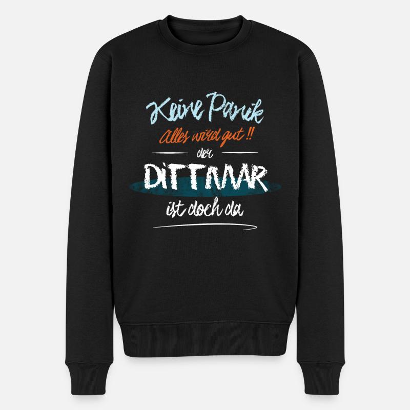 Dittmar - Keine Panik. Alles wird gut - Männer Premium Bio Pullover - Schwarz